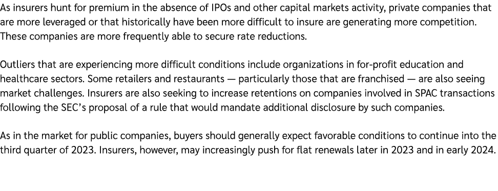 As insurers hunt for premium in the absence of IPOs and other capital markets activity, private companies that are mo...