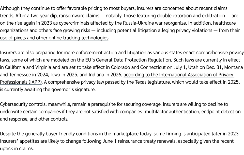 Although they continue to offer favorable pricing to most buyers, insurers are concerned about recent claims trends. ...