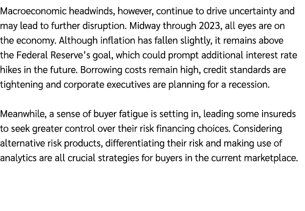 Macroeconomic headwinds, however, continue to drive uncertainty and may lead to further disruption. Midway through 20...